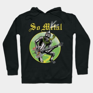 So Metal Hoodie